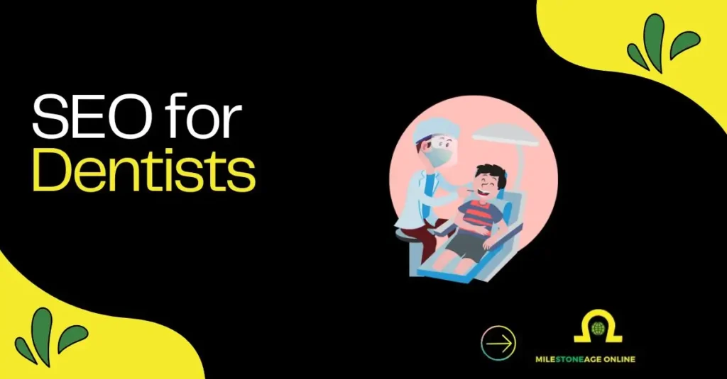 SEO for Dentists: Boost Your Practice’s Visibility Online