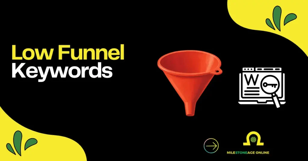 Low Funnel Keywords SEO concept showing a sales funnel, keyword search icon, and “Low Funnel Keywords” text.